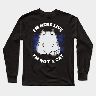 IM HERE LIVE IM NOT A CAT - Funny Kawaii Lawyer Cat Video Call Meme Long Sleeve T-Shirt